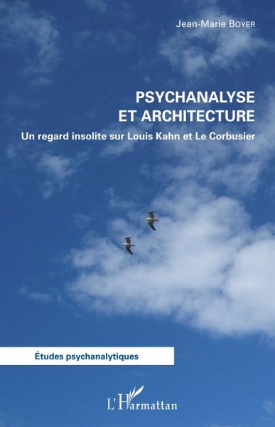 Psychanalyse et architecture Psychanalyse et architecture