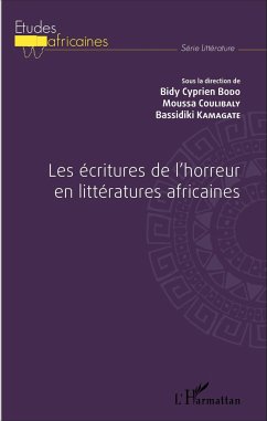 Les écritures de l'horreur en littératures africaines - Bodo, Bidy Cyprien; Kamagaté, Bassidiki; Coulibaly, Moussa