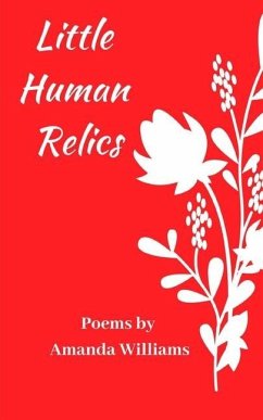 Little Human Relics: Poems - Williams, Amanda