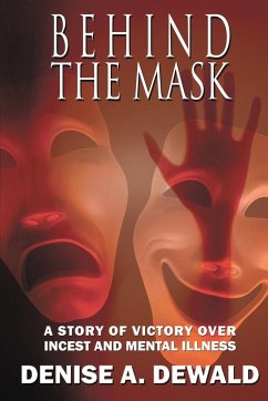 Behind the Mask - Dewald, Denise A.