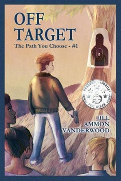 Off Target: The Path You Choose - #1 - Brown, Trevor; Vanderwood, Jill Ammon