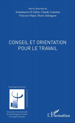 Conseil et orientation pour le travail - Di Fabio, Annamaria; Lemoine, Claude; Majer, Vincenzo; Salengros, Pierre