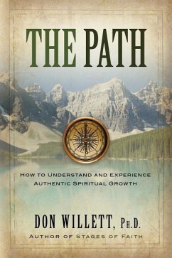 The Path: How to Understand and Experience Authentic Spiritual Growth - Willett, Don