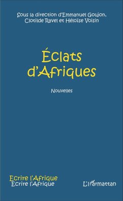 Éclats d'Afriques - Goujon, Emmanuel; Voisin, Héloïse; Ravel, Clotilde