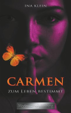 Carmen - Zum Leben bestimmt - Klein, Ina