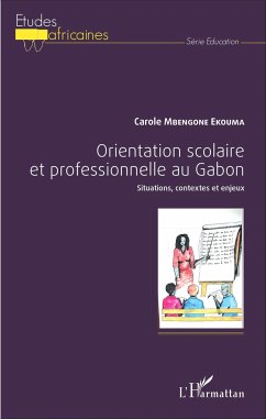 Orientation scolaire et professionnelle au Gabon - Mbengone Ekouma, Carole