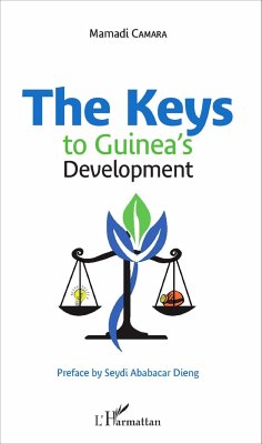 Keys to Guinea's Development - Camara, Mamadi Keys to Guinea's Development - Camara, Mamadi