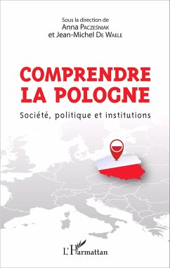 Comprendre la Pologne - De Waele, Jean-Michel; Paczesniak, Anna