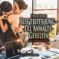 Reif trifft jung - Die AnwaltsGehilfin   Erotische Geschichte (MP3-Download) - Rose, Holly