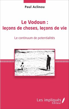 Le Vodoun : leçons de choses, leçon de vie - Aclinou, Paul