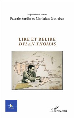 Lire et relire Dylan Thomas - Gutleben, Christian; Sardin, Pascale