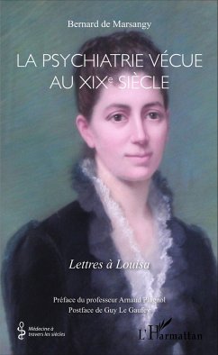 Cover La psychiatrie vécue au XIXe siècle