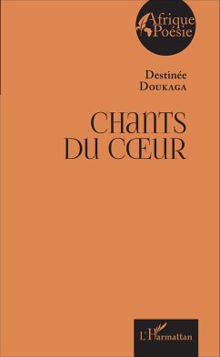 Chants du coeur - Doukaga, Destinée