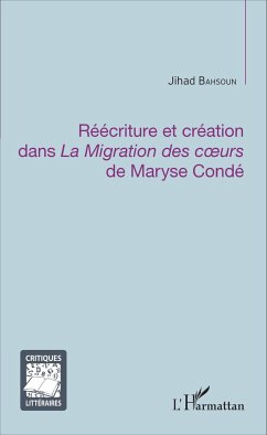 Réécriture et création dans <em>La Migration des coeurs</em> de Maryse Condé - Bahsoun, Jihad