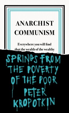 Anarchist Communism (eBook, ePUB) - Kropotkin, Peter