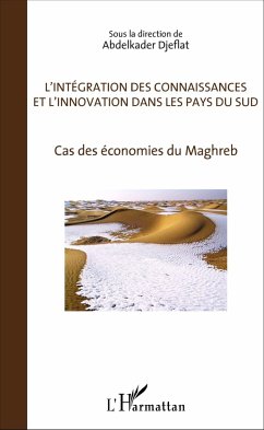 L'Intégration des connaissances et l'innovation dans les pays du sud - Djeflat, Abdelkader