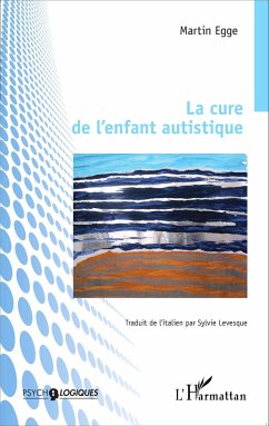 La cure de l'enfant autistique - Egge, Martin