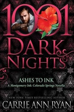 Ashes to Ink: A Montgomery Ink: Colorado Springs Novella - Ryan, Carrie Ann