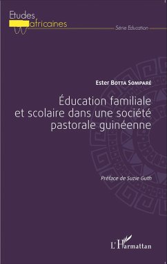 Éducation familiale et scolaire dans une société pastorale guinéenne - Botta Somparé, Ester