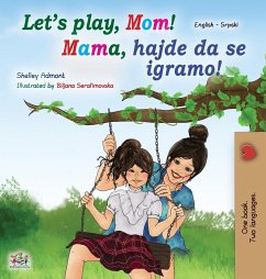 Let's play, Mom! (English Serbian Bilingual Book for Kids - Latin)