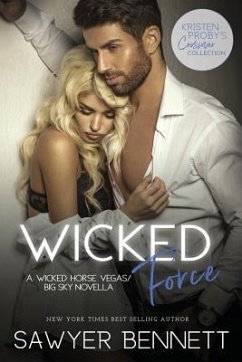 Wicked Force: A Wicked Horse Vegas/Big Sky Novella - Bennett, Sawyer