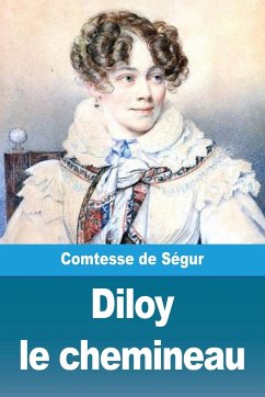 Diloy le chemineau - Comtesse de Ségur