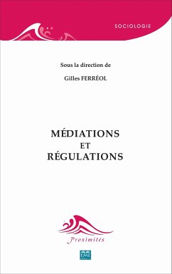 Médiations et régulations - Ferréol, Gilles