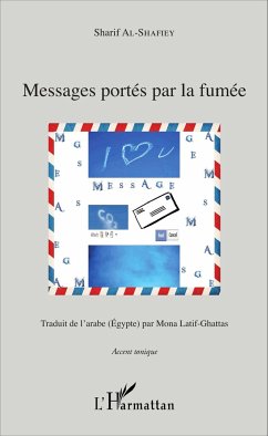 Messages portés par la fumée - Al-Shafiey, Sharif