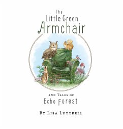 The Little Green Armchair and Tales of Echo Forest - Luttrell, Lisa