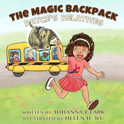 The Magic Backpack: Rayce's Relatives - Clark, Johanna