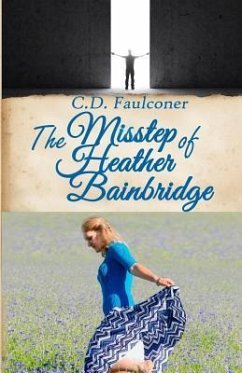 The Misstep of Heather Bainbridge - Faulconer, C. D.