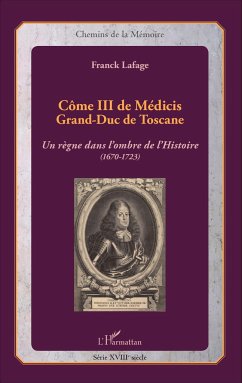 Côme III de Médicis - Lafage, Franck