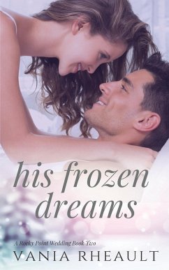 His Frozen Dreams - Rheault, Vania