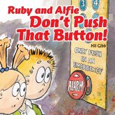 Ruby and Alfie Don't Push that Button Ruby and Alfie Don't Push that Button