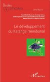 Le développement du Katanga méridional