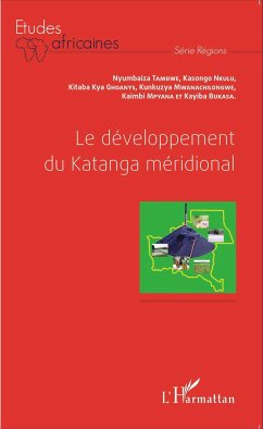 Le développement du Katanga méridional - Tambwe, Nyumbaiza; Nkulu, Kasongo; Kya Ghoanys, Kitaba; Mwanachilongwe, Kunkuzya; Mpyana, Kaimbi; Bukasa, Kayiba