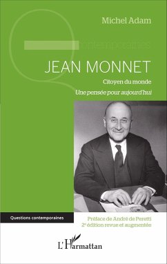 Jean Monnet (2e édition revue et augmentée) - Adam, Michel