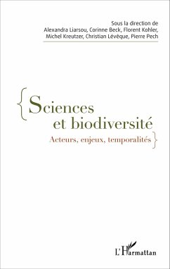 Sciences et biodiversité - Lévêque, Christian; Kohler, Florent; Pech, Pierre; Kreutzer, Michel; Liarsou, Alexandra