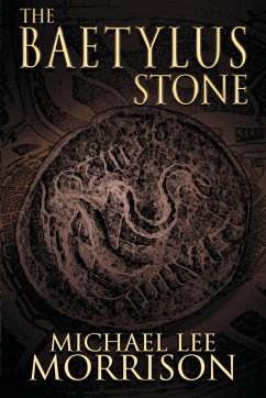 The Baetylus Stone - Morrison, Michael Lee