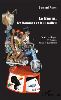 Le Bénin, les hommes et leur milieu - Passot, Bernard