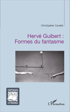 Hervé Guibert : Formes du fantasme - Cavallo, Christopher