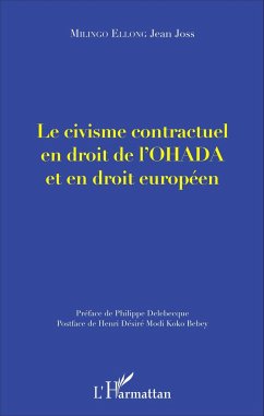 Le civisme contractuel en droit de l'OHADA et en droit européen - Milingo Ellong, Jean Joss