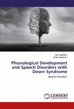 Phonological Development and Speech Disorders with Down Syndrome - Algahtani, Faris;Alzahrani, Sultan