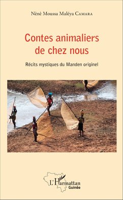 Contes animaliers de chez nous - Camara, Nènè Moussa Maléya