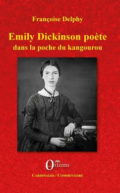 Emily Dickinson poète - Delphy, Françoise