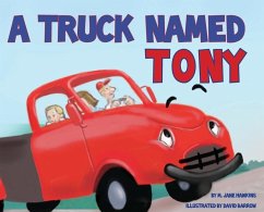 A Truck Named Tony - Hawkins, M Jane