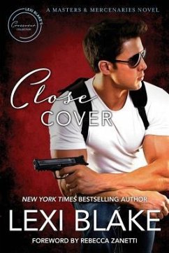 Close Cover: A Masters and Mercenaries Novel - Blake, Lexi