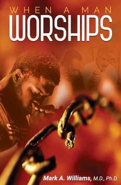 When A Man Worships - Williams, Mark A