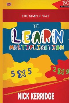 The Simple Way To Learn Multiplication - Kerridge, Nick