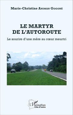 Le martyr de l'autoroute - Animan Gogoné, Marie-Christine